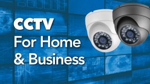 CCTV for home & business